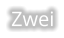 Zwei